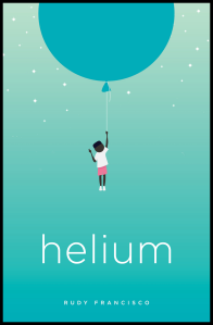 helium rudy francisco button poetry 2017